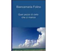 Quel pezzo di cielo che ci manca