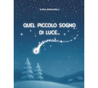 QUEL PICCOLO SOGNO DI LUCE...