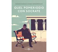 Libri Manalis Giannis / Papadopoulos Haris - Quel Pomeriggio Con Socrate