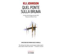 Quel ponte sulla bruma