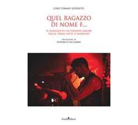 Quel ragazzo di nome F.... Il viaggio di un grande amore dalle prime note a Sanremo