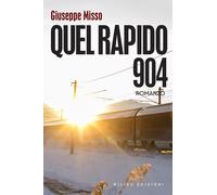 QUEL RAPIDO 904 - Misso Giuseppe - 2024 - Milieu