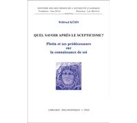 Quel Savoir Apres Le Scepticisme?: Plotin Et Ses Predecesseurs Sur La Connaissan