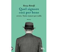 Quel signore così per bene. Ovvero, tanto rumore per nulla