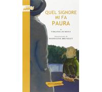 Quel signore mi fa paura