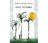 Libri Burgos Cantor Roberto - Quel Silenzio