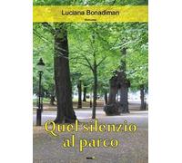 Quel silenzio al parco