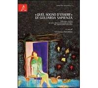 «Quel sogno d'essere» di Goliarda Sapienza. Percorsi critici su una delle maggiori autrici del Novecento italiano