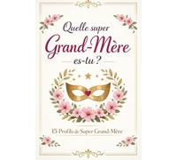 Quel super grand-mère es-tu ? Test de personnalité: Livre à offrir à sa grand mère, Idée cadeau original pour la fête des grands-mères, anniversaire ... compléter mamie et sénior. Cadeau pour mamie.