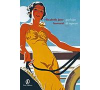 Libri Howard Elizabeth Jane - Quel Tipo Di Ragazza