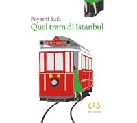 Quel tram di Istanbul [Paperback] Safa, Peyami and Calvia, Massimiliano