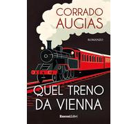Quel treno da Vienna. Nuova ediz.