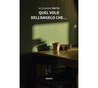 Quel volo dell'angelo che…