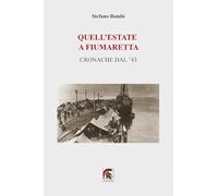 Quell’estate a Fiumaretta. Cronache dal ’43