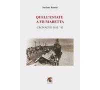 Quell’estate a Fiumaretta. Cronache dal ’43