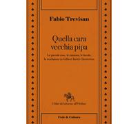 Quella cara vecchia pipa. Le piccole cose, le favole e la tradizione in Gi...