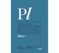 «Quella compitezza mitteleuropea che attingendo al passato proietta Gorizia nel futuro». Lingue e identità a Gorizia tra passato e presente