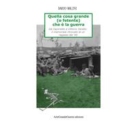 Quella cosa grande (o fetente) che è la guerra di Dario Malini, 2020, Youcanpr