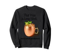 Quella Era Una Lunga Settimana Avere Un Mule da Cocktail Felpa