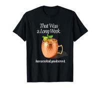 Quella Era Una Lunga Settimana Avere Un Mule da Cocktail Maglietta