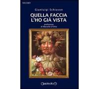 Quella faccia l'ho già vista