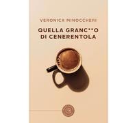 Quella granco di Cenerentola - Minoccheri Veronica