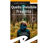 Quella invisibile fragilità