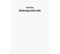 Quella lunga estate calda