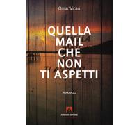 Quella mail che non ti aspetti - Vicari Omar