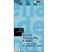 Quella maledetta e-mail... e i suoi effetti sul mercato del lavoro