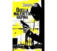 Quella maledetta rapina