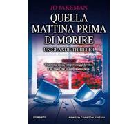 Quella mattina prima di morire