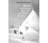 Quella nevicata del '56 in Valle d'Itria