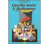 Quella notte a Betlemme. Un'insolita storia da recitare a Natale. Con CD Audio