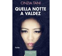 Quella notte a Valdez - Tani Cinzia