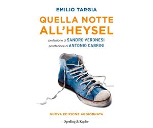 Quella notte all'Heysel. Nuova ediz. [Paperback] [May 13, 2025] Targia, Emilio;