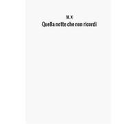 Quella notte che non ricordi