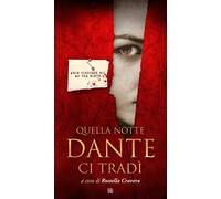 Quella notte Dante ci tradì