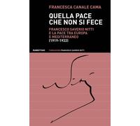 Quella pace che non si fece. Francesco Saverio Nitti e la pace tra Europa ...