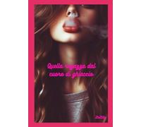 Quella ragazza dal cuore di ghiaccio