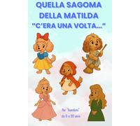 Quella Sagoma della Matilda: "C'era una volta..."