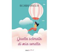 Quella sclerata di mia sorella