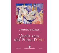 Quella sera alla Porta d'Oro