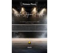 Quella stagione perfetta. Lo scudetto dell'Alidea Catania 1980