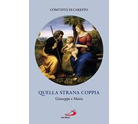 Quella strana coppia. Giuseppe e Maria