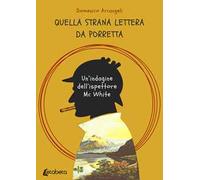 Quella strana lettera da Porretta. Un'indagine dell'ispettore Mc White