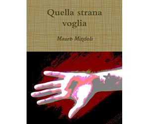 Quella strana voglia