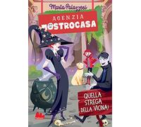 Quella strega della vicina. Agenzia Mostrocasa