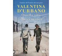 Quella vita che ci manca