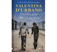Quella vita che ci manca